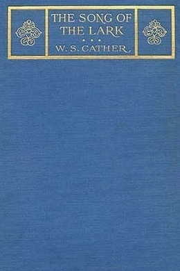 Song of the Lark by Willa Cather