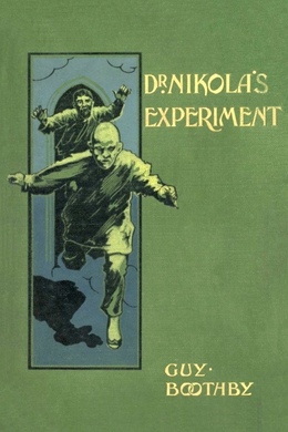 Dr. Nikola's Experiment by Guy Boothby