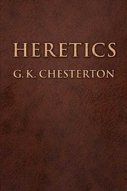 Heretics by G. K. Chesterton