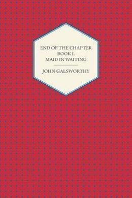 Maid in Waiting by John Galsworthy