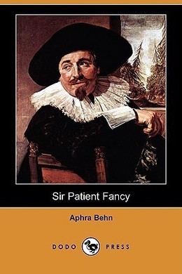 Sir Patient Fancy by Aphra Behn