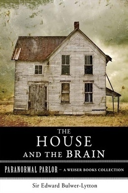 The Haunted and the Haunters by Edward Bulwer-Lytton