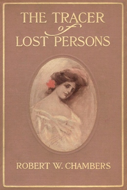 The Tracer of Lost Persons by Robert W. Chambers