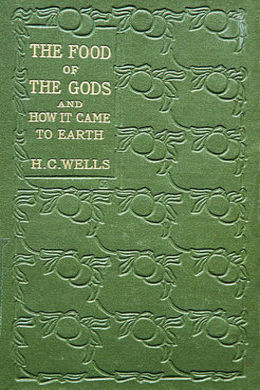 The Food of the Gods and How It Came to Earth by H. G. Wells